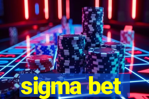 sigma bet