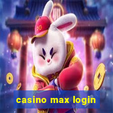 casino max login