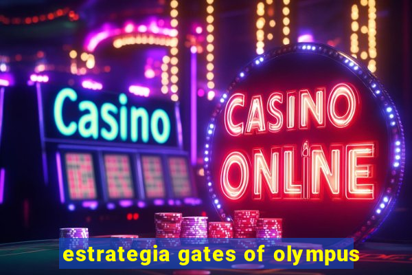 estrategia gates of olympus