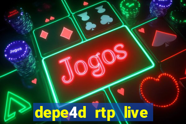 depe4d rtp live slot online pgsoft