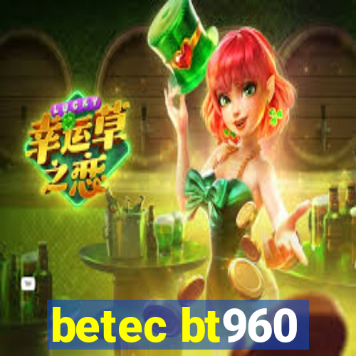 betec bt960