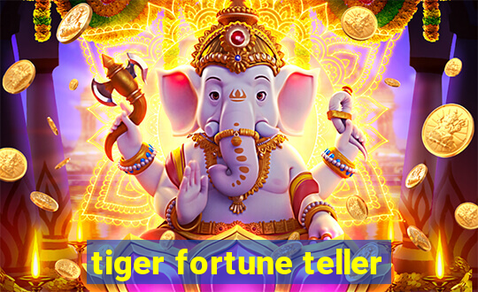 tiger fortune teller