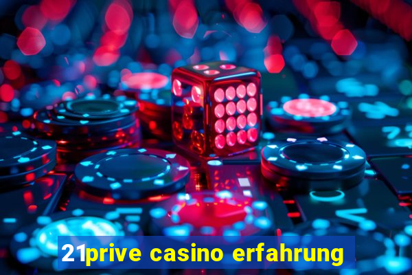 21prive casino erfahrung