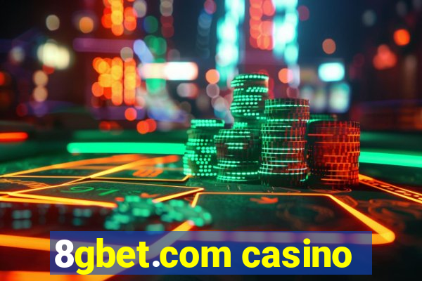 8gbet.com casino