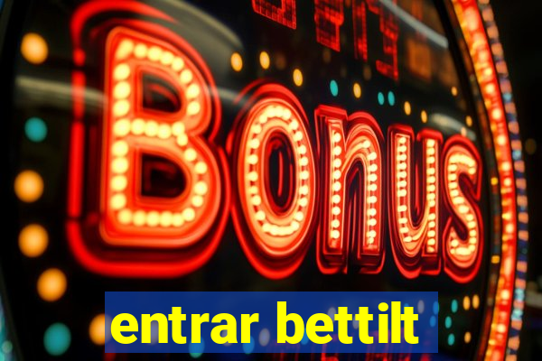 entrar bettilt