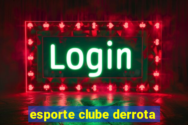 esporte clube derrota