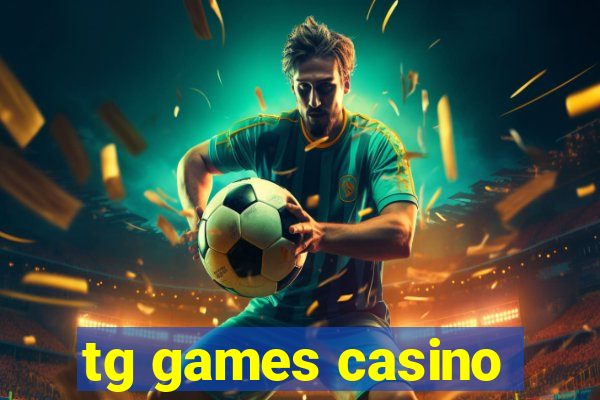 tg games casino