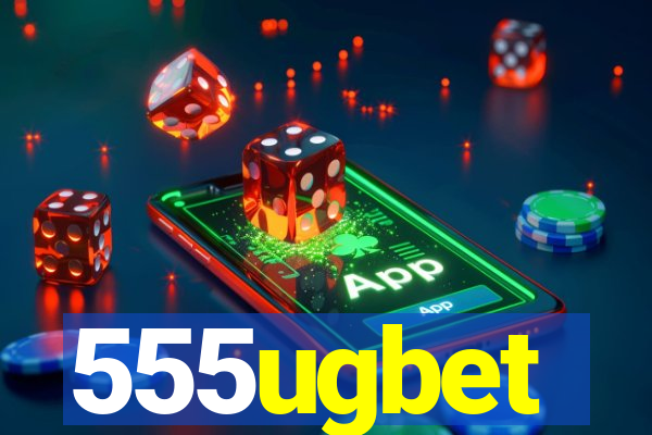 555ugbet