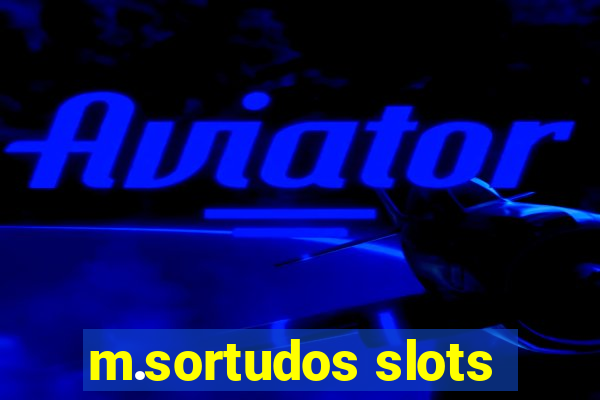 m.sortudos slots