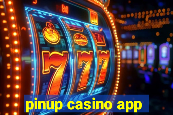 pinup casino app