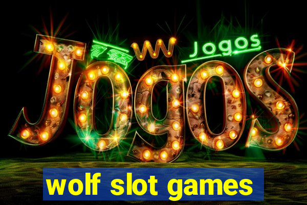 wolf slot games