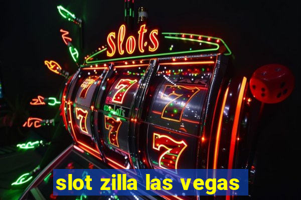 slot zilla las vegas