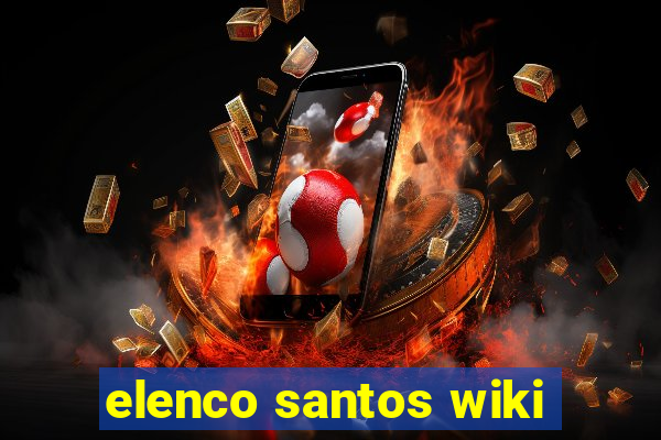 elenco santos wiki