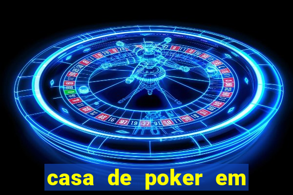 casa de poker em vila velha