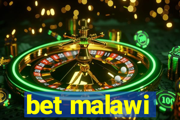 bet malawi