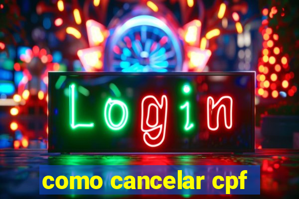 como cancelar cpf