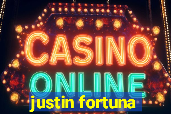 justin fortuna