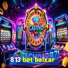 813 bet baixar