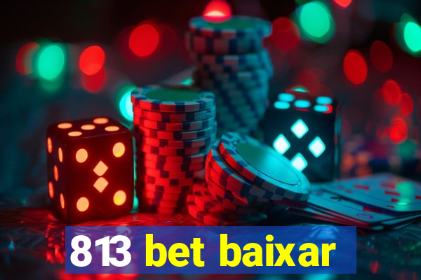 813 bet baixar