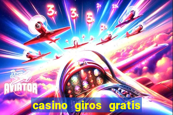 casino giros gratis sem deposito