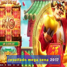 resultado mega sena 2017