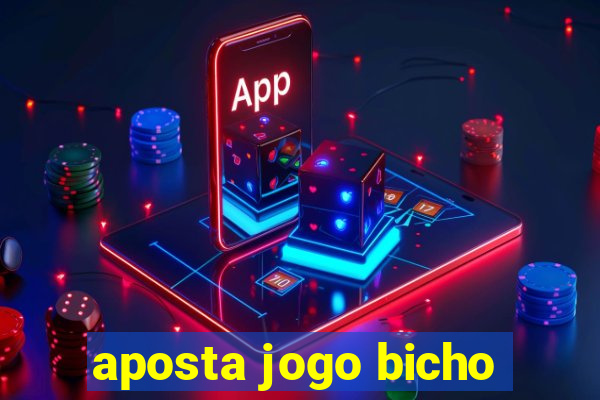 aposta jogo bicho