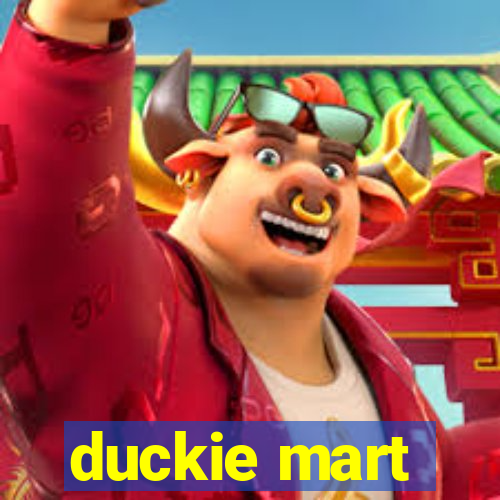 duckie mart