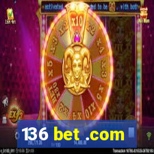 136 bet .com