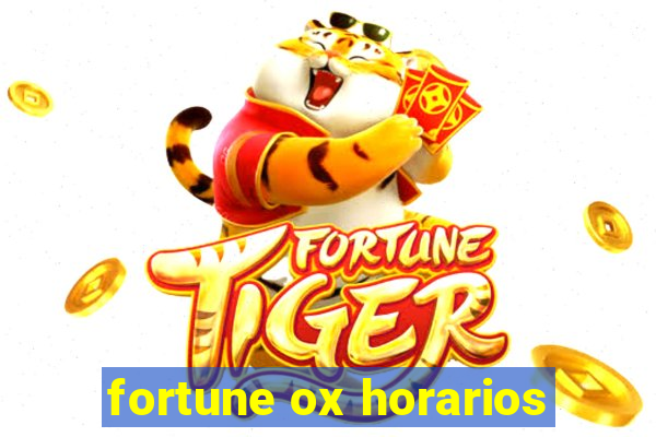 fortune ox horarios