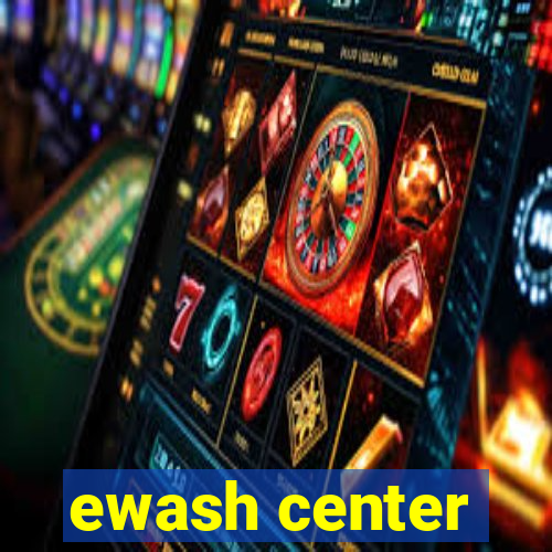 ewash center