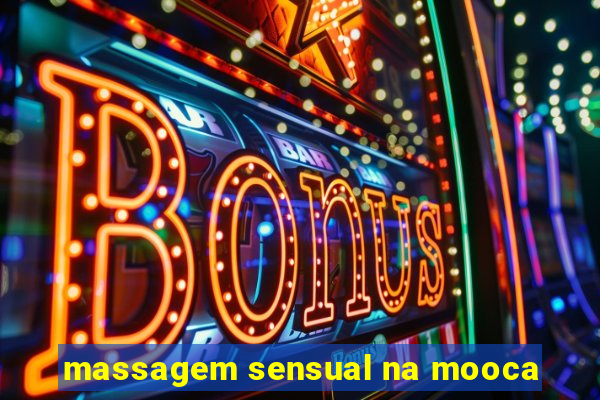 massagem sensual na mooca