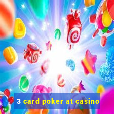 3 card poker at casino