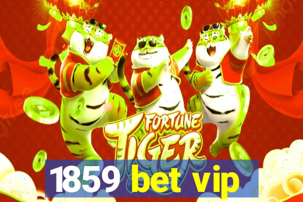 1859 bet vip