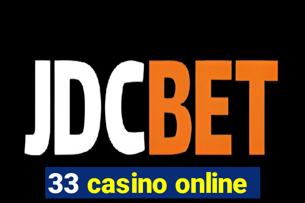 33 casino online