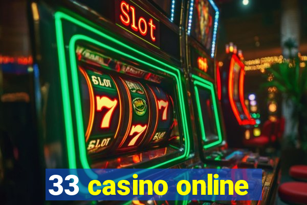 33 casino online