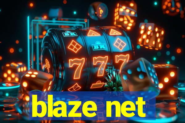 blaze net