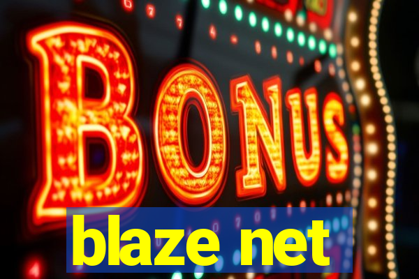 blaze net