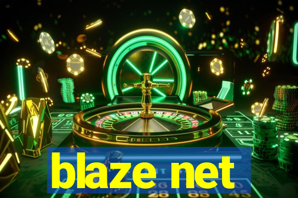 blaze net