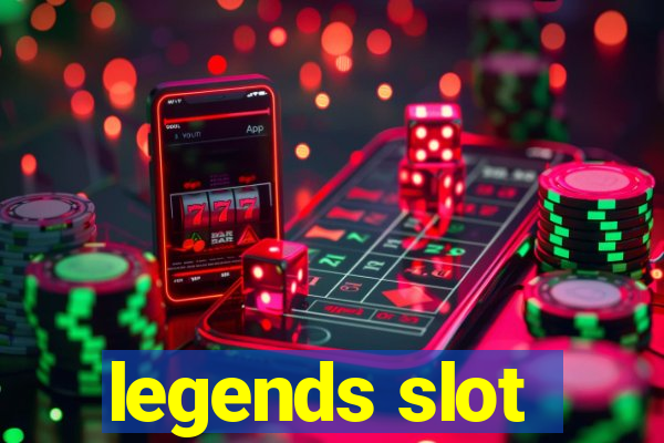 legends slot