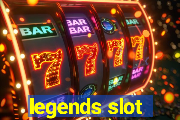 legends slot