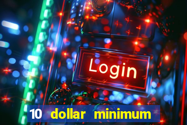 10 dollar minimum deposit usa online casino 2021