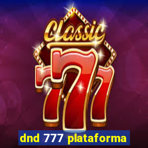 dnd 777 plataforma