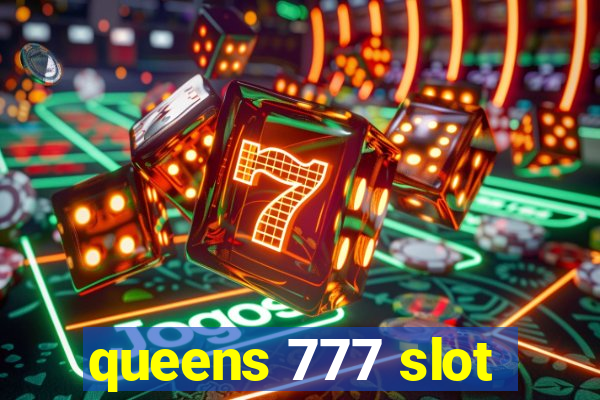 queens 777 slot