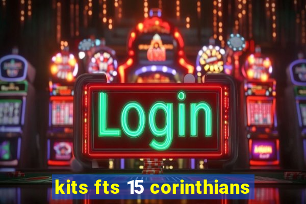 kits fts 15 corinthians