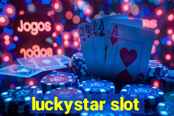 luckystar slot