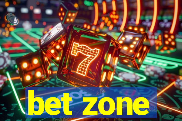 bet zone