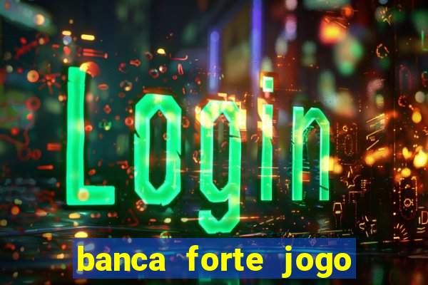 banca forte jogo do bicho app