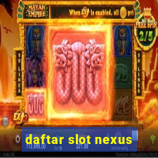 daftar slot nexus