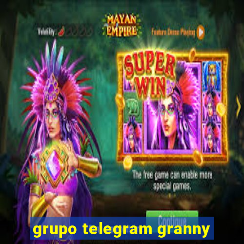 grupo telegram granny