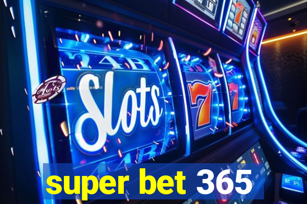 super bet 365